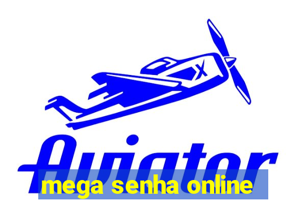 mega senha online